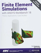 Finite Element Simulations With Ansys Workbench 18