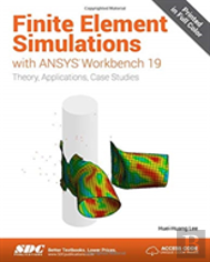Finite Element Simulations With Ansys Workbench 19