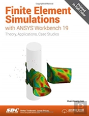 Finite Element Simulations With Ansys Workbench 19