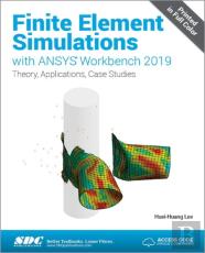 Finite Element Simulations With Ansys Workbench 2019