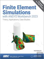 Finite Element Simulations With Ansys Workbench 2023