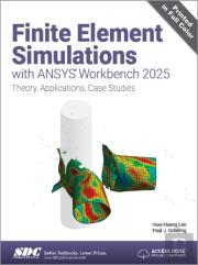 Finite Element Simulations With Ansys Workbench 2025