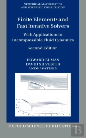 Finite Elements And Fast Iterative Solvers