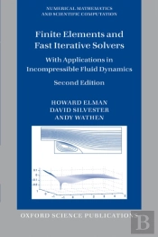 Finite Elements And Fast Iterative Solvers