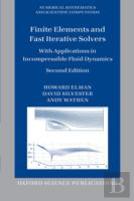 Finite Elements And Fast Iterative Solvers