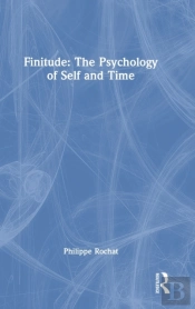 Finitude: The Psychology Of Self And Time