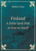 Finland A Little Land That Is True To Itself