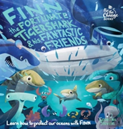 Bertrand.pt - Finn The Fortunate Tiger Shark And His Fantastic Friends