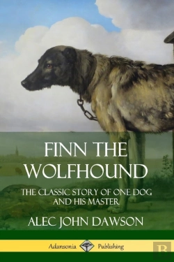 Bertrand.pt - Finn The Wolfhound: The Classic Story Of One Dog And His Master