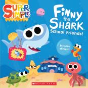 Finny The Shark: School Friends (With Stickers)