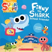 Finny The Shark: School Friends (With Stickers)