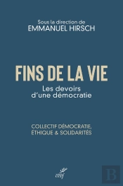 Fins De La Vie : Les Devoirs D'Une Démocratie
