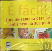 Fins-de-Semana Para Se Sentir Bem na Sua Pele