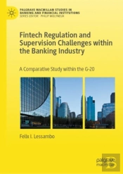 Fintech Regulation And Supervision Challenges Within The Banking Industry