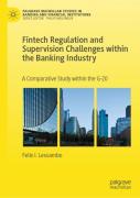 Fintech Regulation And Supervision Challenges Within The Banking Industry