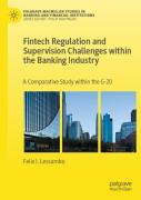Fintech Regulation And Supervision Challenges Within The Banking Industry
