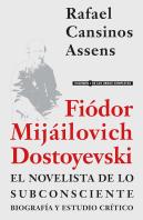 Fiodor Mijailovich Dostoyevski, El Novelista De Lo Subconsciente. Biografia Y Es