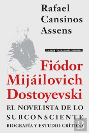 Fiodor Mijailovich Dostoyevski, El Novelista De Lo Subconsciente. Biografia Y Es