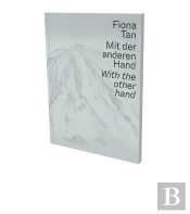Fiona Tan: With The Other Hand