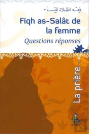 Fiqh As-Salat De La Femme, Questions Réponses