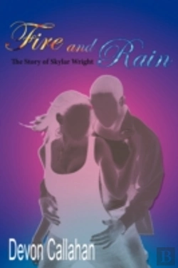 Bertrand.pt - Fire And Rain: The Story Of Skylar Wright