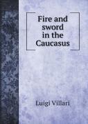 Fire And Sword In The Caucasus