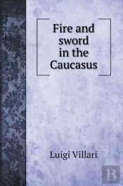 Fire And Sword In The Caucasus