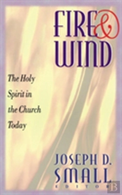 Bertrand.pt - Fire And Wind: The Holy Spirit In The Church Today