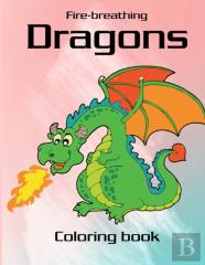 Fire-Breathing Dragons Coloring Book