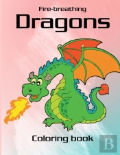 Fire-Breathing Dragons Coloring Book