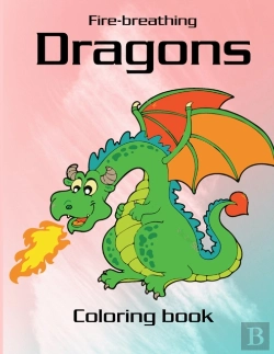 Bertrand.pt - Fire-Breathing Dragons Coloring Book