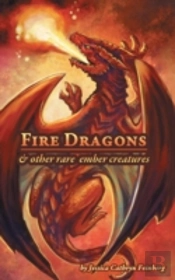 Fire Dragons & Other Rare Ember Creature