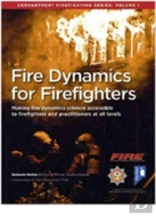 Fire Dynamics For Firefighters: Compartment Firefighting Series