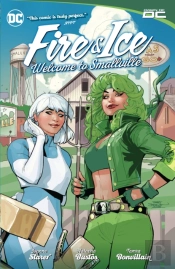 Fire & Ice: Welcome To Smallville