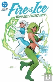 Fire & Ice: When Hell Freezes Over