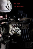 Fire Fight One Man'S Story