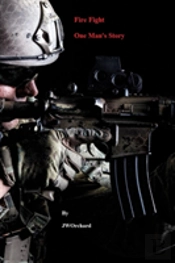 Fire Fight One Man'S Story