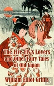 Fire-Fly'S Lovers And Other Fairy Tales Of Old Japan