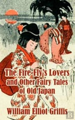 Bertrand.pt - Fire-Fly'S Lovers And Other Fairy Tales Of Old Japan
