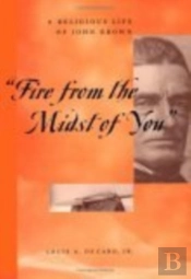 'Fire From The Midst Of You'