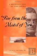 ''Fire From The Midst Of You''