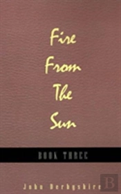 Fire From The Sun