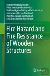 Fire Hazard And Fire Resistance Of Wooden Structures