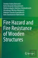 Fire Hazard And Fire Resistance Of Wooden Structures