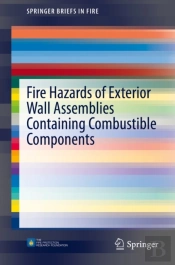 Fire Hazards Of Exterior Wall Assemblies Containing Combustible Components