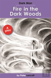 Fire In The Dark Woods