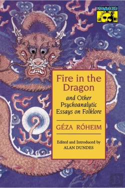 Bertrand.pt - Fire In The Dragon And Other Psychoanalytic Essays On Folklore