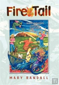 Bertrand.pt - Fire In The Tail: Bobby'S Adventure Continues Down Under
