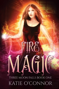 Bertrand.pt - Fire Magic: Three Moon Falls Book 1