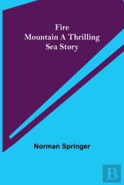 Fire Mountain A Thrilling Sea Story
